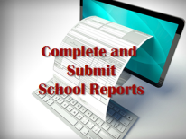 Computer monitor and keyboard with text Complete and Submit School Reports
